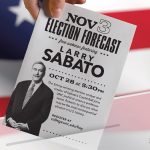 Flyer shows a flag in the background with a man's hand holding a mock ballet with Sabato lecture details on it. Sabato delivered the College of Arts & Sciences' Frey Lecture last week on election predictions.