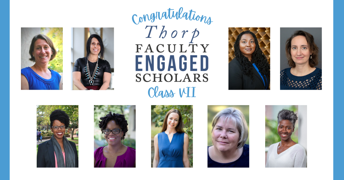 Photos in a collage of all of the Thorp Scholars; the words on the image say: "Congratulations Thorp Faculty Engaged Scholars Class VII."