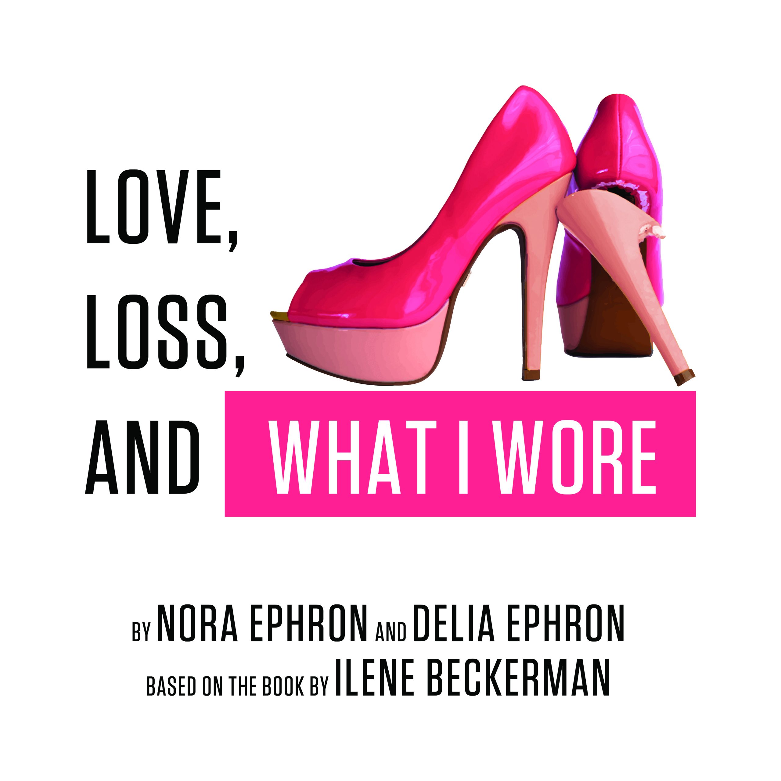Poster advertising the event features a pair of hot pink heels and the title "Love, Loss and What I Wore." Full event details are in the text of the story.