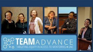 TEAM ADVANCE: Targeting Equity in Access to Mentoring - UNC.