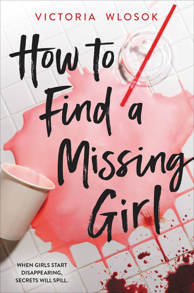 The book cover for "How to Find a Missing Girl" features a spilled pink drink on tile floor and blood stains in the bottom right corner.